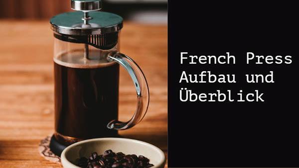 french press Aufbau und Überblick kaffeepresse Aufbau und Überblick